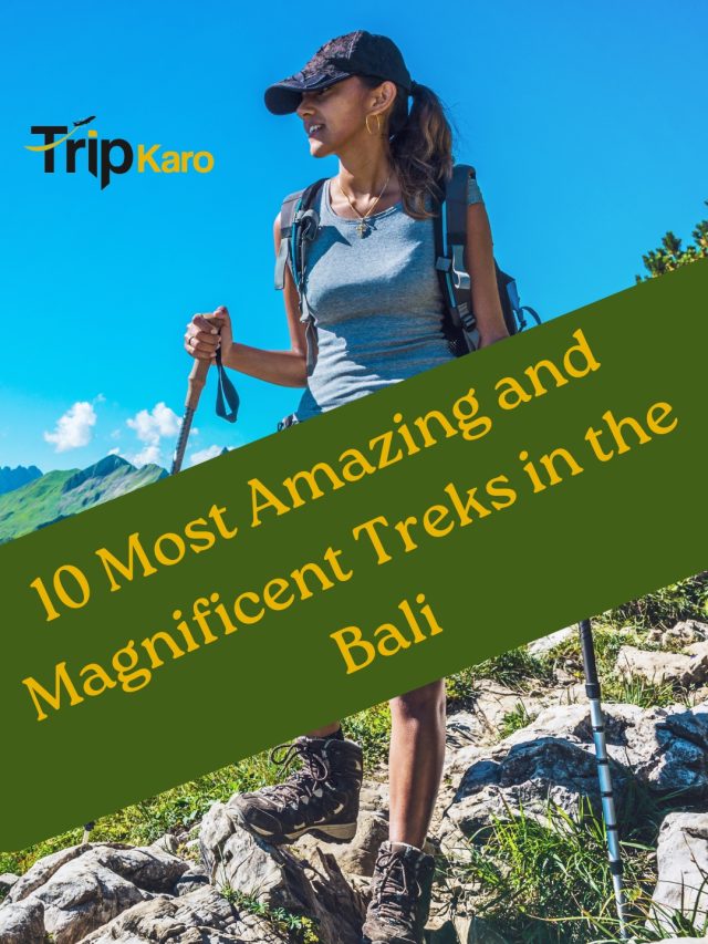 10 Most Amazing and Magnificent Treks in the Bali